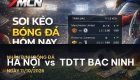 7M nhận định Hà Nội vs TDTT Bac Ninh: Cuộc chiến cân não trên sân Hàng Đẫy